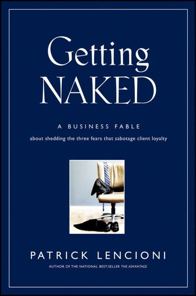 Getting Naked - 9780787976392 - Patrick Lencioni - John Wiley & Sons - The Little Lost Bookshop