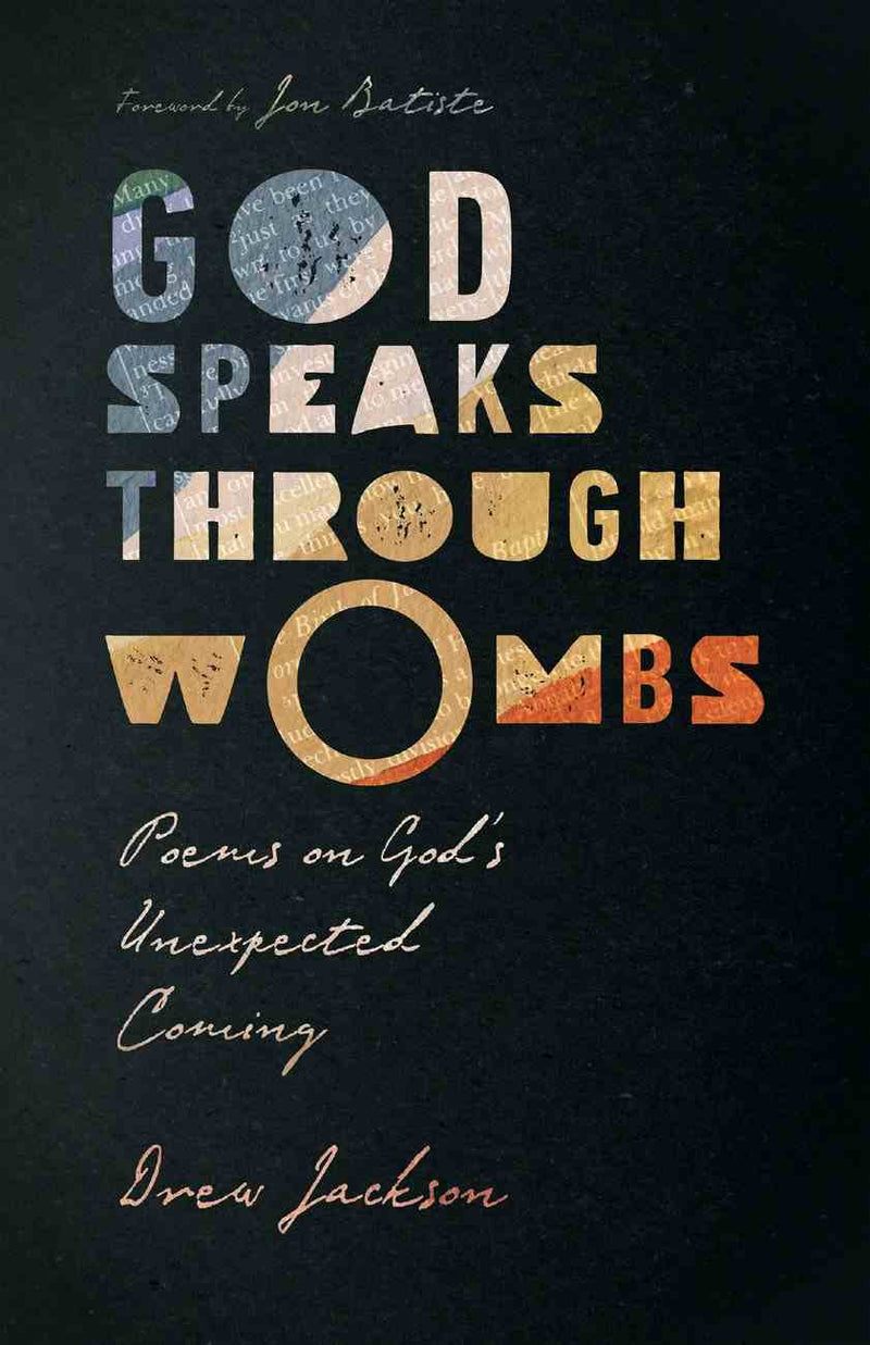 God Speaks Through Wombs: Poems on God&