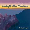 Goodnight, Blue Mountains - 9780645287486 - Skye Taylor - Loose Parts Press - The Little Lost Bookshop
