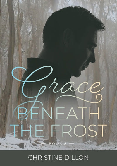 Grace Beneath the Frost - 9780648589099 - Christine Dillon - Indie - The Little Lost Bookshop
