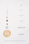 He Held Radical Light (Hardback) - 9780374168469 - Wiman, Christian - Farrar Straus Giroux - The Little Lost Bookshop