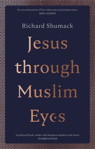 Jesus Through Muslim Eyes - 9780281081936 - Richard Shumack - SPCK Publishing - The Little Lost Bookshop