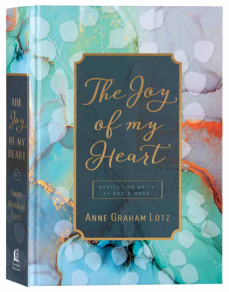 The Joy of My Heart: Meditating Daily on God&