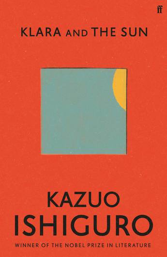 Klara and the Sun - 9780571364909 - Kazuo Ishiguro - Faber - The Little Lost Bookshop