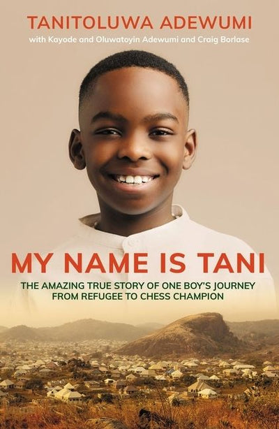 My Name Is Tani...And I Believe In Miracles - 9780310112457 - Tanitoluwa Adewumi - Thomas Nelson US - The Little Lost Bookshop