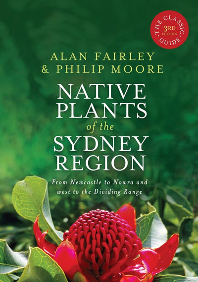 Native Plants of the Sydney Region - 9781741755718 - Alan Fairley - Allen & Unwin - The Little Lost Bookshop