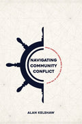 Navigating Community Conflict - 9780645256925 - Alan Kelshaw - Arkhouse Press - The Little Lost Bookshop