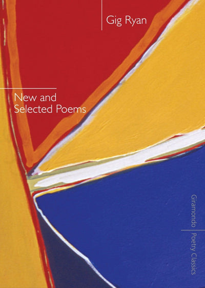 New and Selected Poems - 9781920882662 - Gig Ryan - Giramondo Publishing - The Little Lost Bookshop