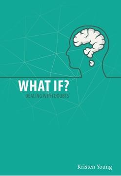 What if? Dealing with Doubts