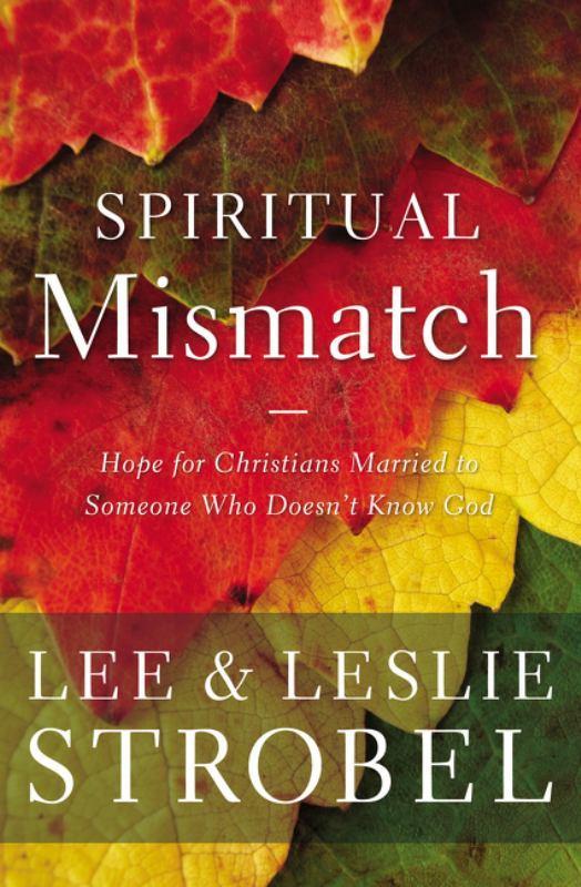 Spiritual Mismatch: Hope for Christians Married to Someone Who Doesn&