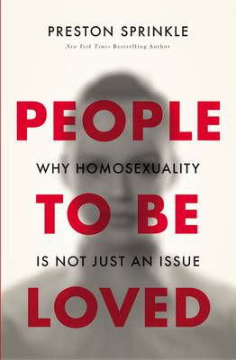 People to be Loved: Why Homosexuality is Not Just an Issue