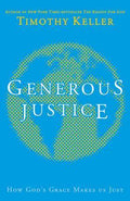 Generous Justice: How God's Grace Makes Us Just