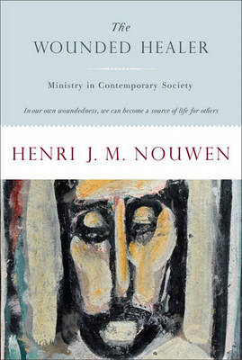 Wounded Healer: Ministry in Contemporary Society