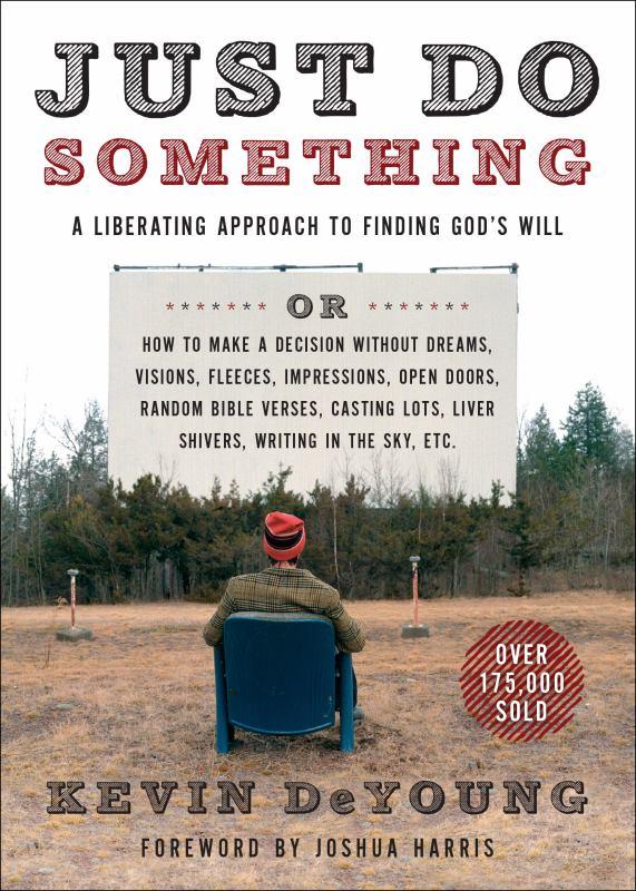 Just Do Something: A Liberating Approach to Finding God&