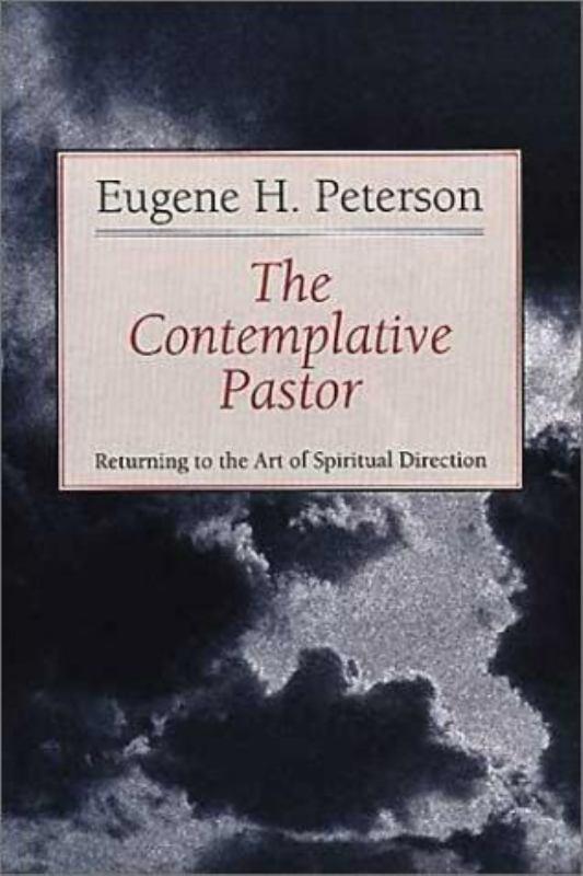 The Contemplative Pastor: Returning to the Art of Spiritual Director