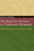 The Biblical Psalms in Christian Worship