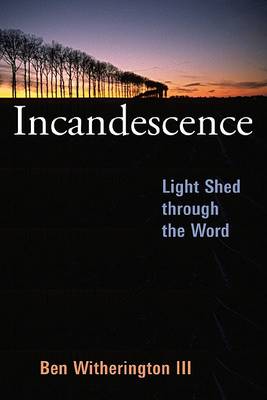 Incandescence: Light Shed Through the Word