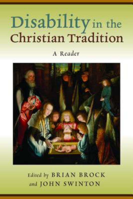 Disability in the Christian Tradition - A Reader