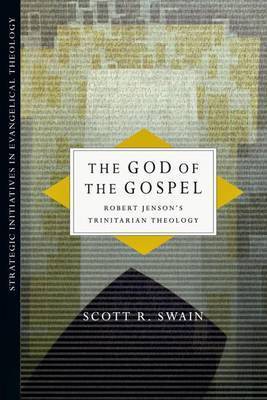 The God of the Gospel: Robert Jenson&