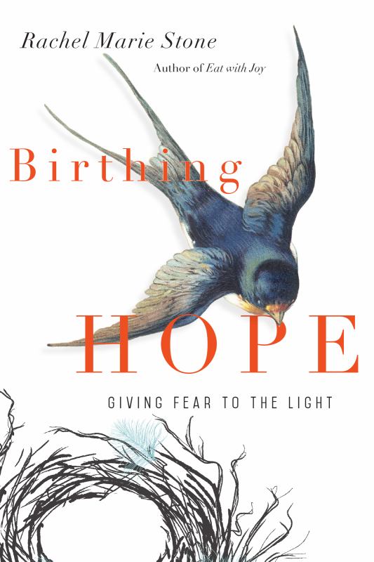 Birthing Hope - Giving Fear to the Light