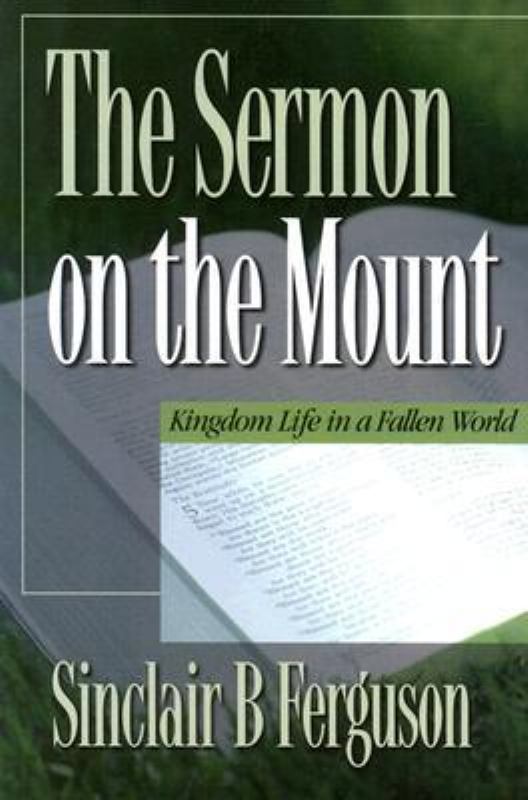 The Sermon on the Mount: Kingdom Life in a Fallen World