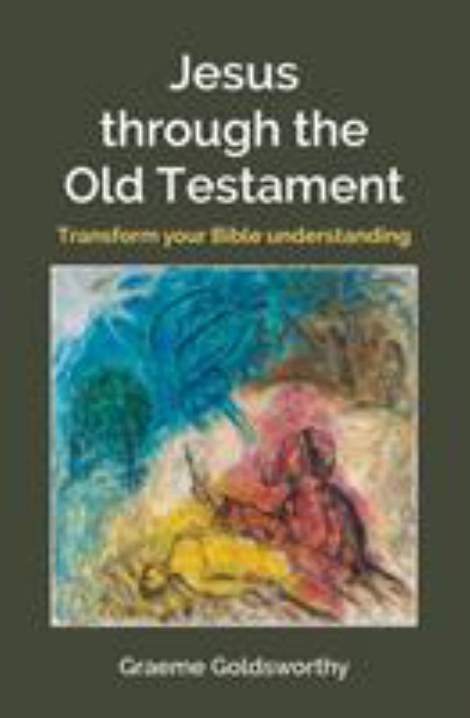 Jesus Through the Old Testament - Transform Your Bible Understanding