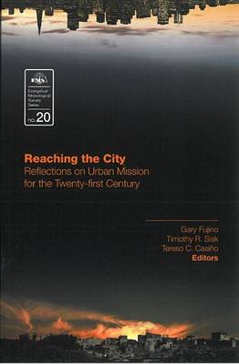 Reaching the City: Reflections on Urban Mission for the Twenty-First Century