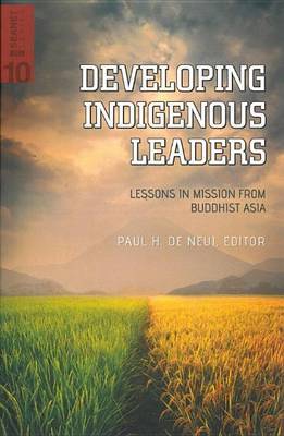 Developing Indigenous Leaders: Lessons in Mission from Buddhist Asia