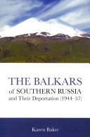 The Balkars of Southern Russia and Their Deportation (1944-57)