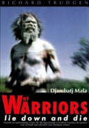Why Warriors Lie down and Die Djambatj Mala
