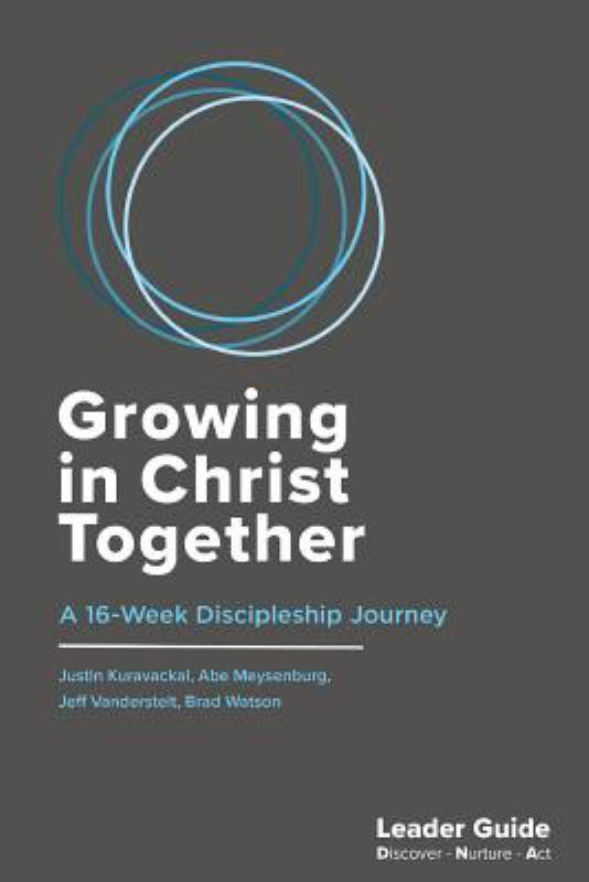 Growing in Christ Together: Leader Guide - A Sixteen-week Discipleship Journey