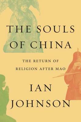 Souls of China: The Return of Religion After Mao