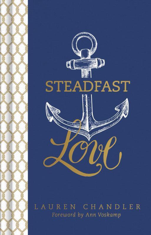 Steadfast Love - The Response of God to the Cries of Our Heart