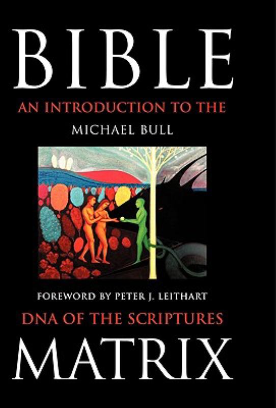 Bible Matrix - An Introduction to the DNA of the Scriptures