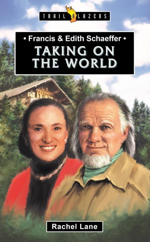 Francis and Edith Schaeffer - Taking on the World