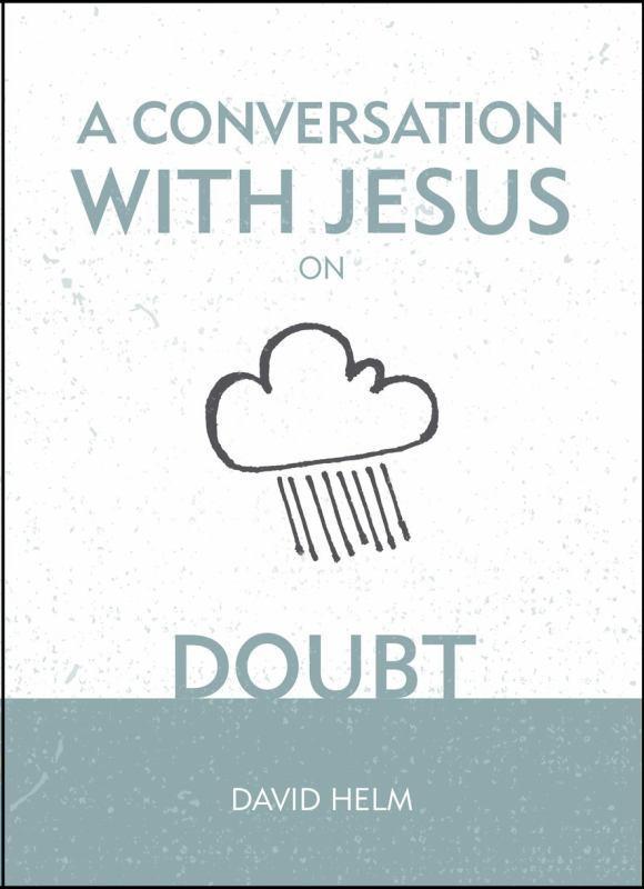 A Conversation with Jesus... on Doubt