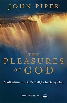 The Pleasures of God: Meditations on God&