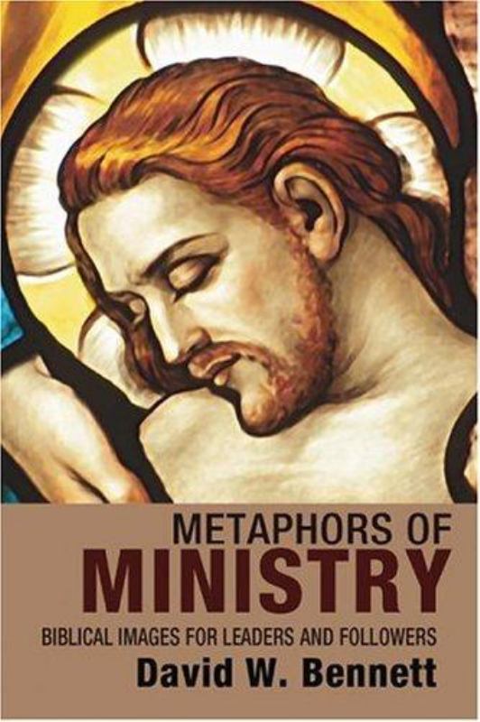 Metaphors of Ministry : Biblical Images for Leaders and Followers