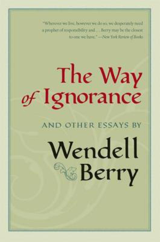 The Way of Ignorance - And Other Essays