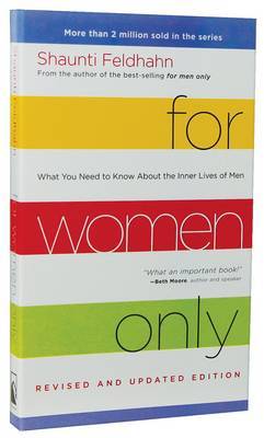 For Women Only: What You Need to Know About the Inner Lives of Men