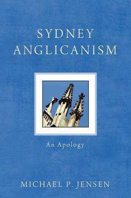 Sydney Anglicanism: An Apology