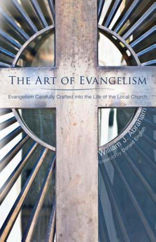 The Art of EvangelismEvangelism Carefully Crafted into the Life of the Local Church