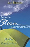 Out of the Storm and into God's Arms - Shelter in Turbulent Times