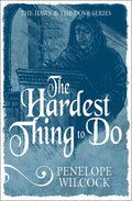 The Hardest Thing to Do (Hawk and the Dove #4)