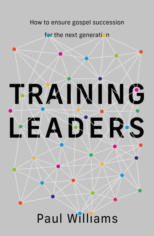 Training Leaders - How to Ensure Gospel Succession