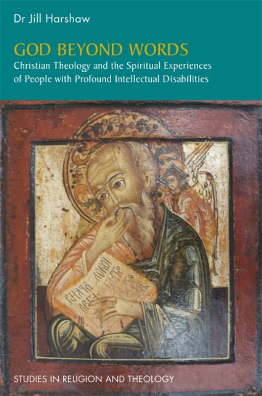 God Beyond Words - Christian Theology and the Spiritual Experience of People with Intellectual Disability