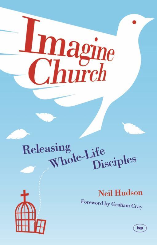 Imagine Church - Releasing Whole-Life Disciples