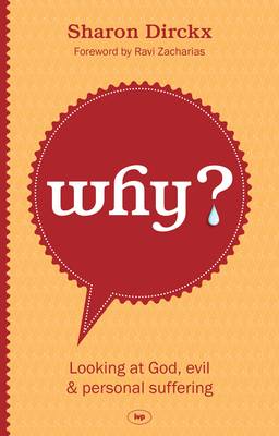 Why?: Looking at God, Evil & Suffering