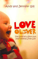Love Oliver: The Story of a Short But Inspirational Little Life