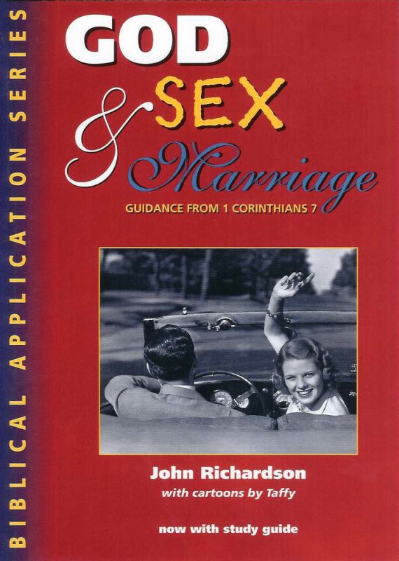 God, Sex and Marriage: Guidance from 1 Corinthians 7